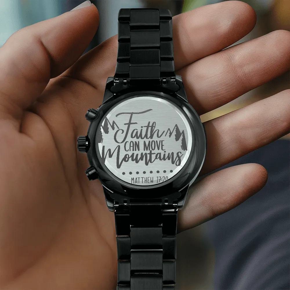 Faith Can Move Mountains Engraved Black Watch