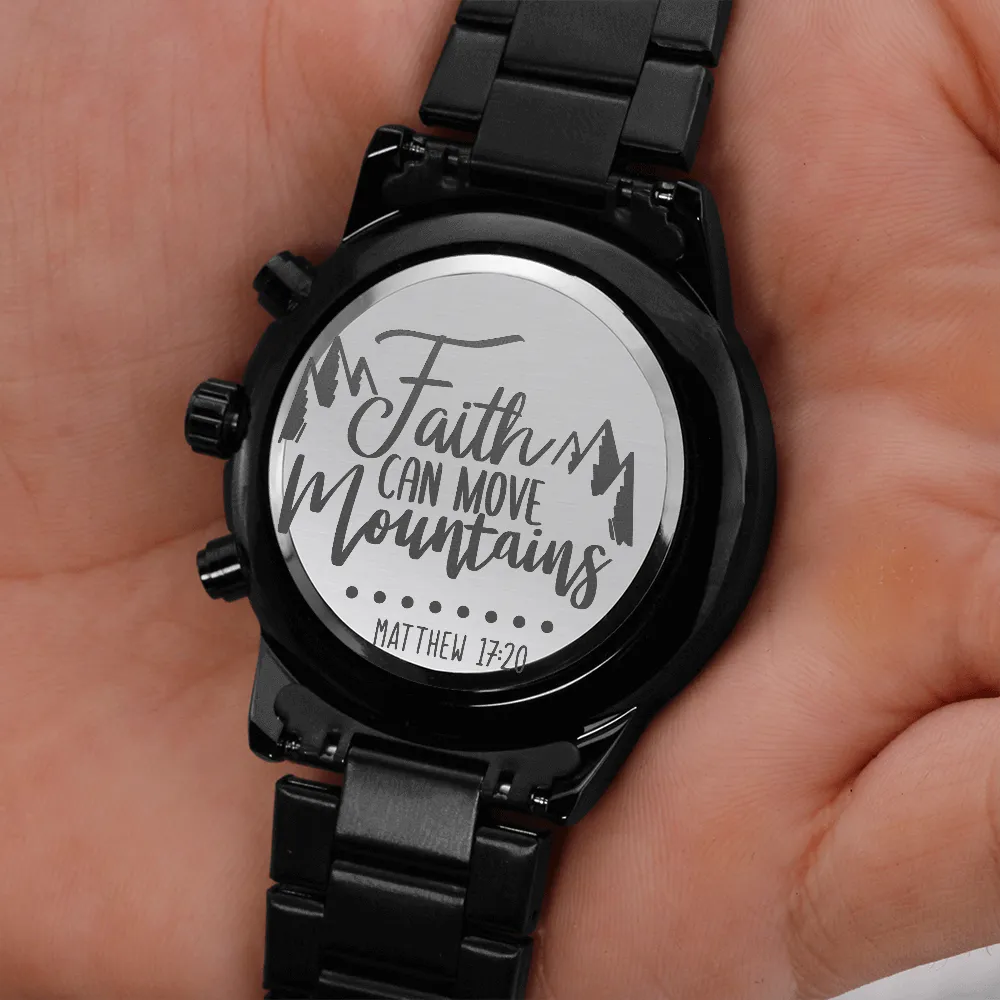 Faith Can Move Mountains Engraved Black Watch