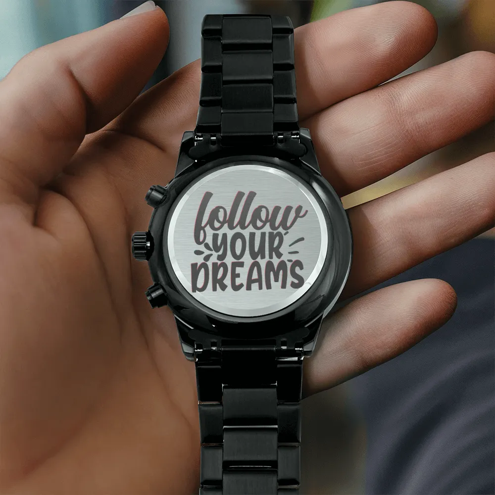 Follow Your Dreams Engraved Black Watch