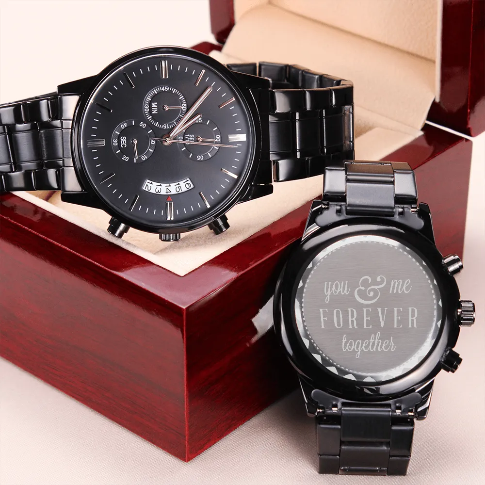You and Me Together Forever Engraved Black Watch