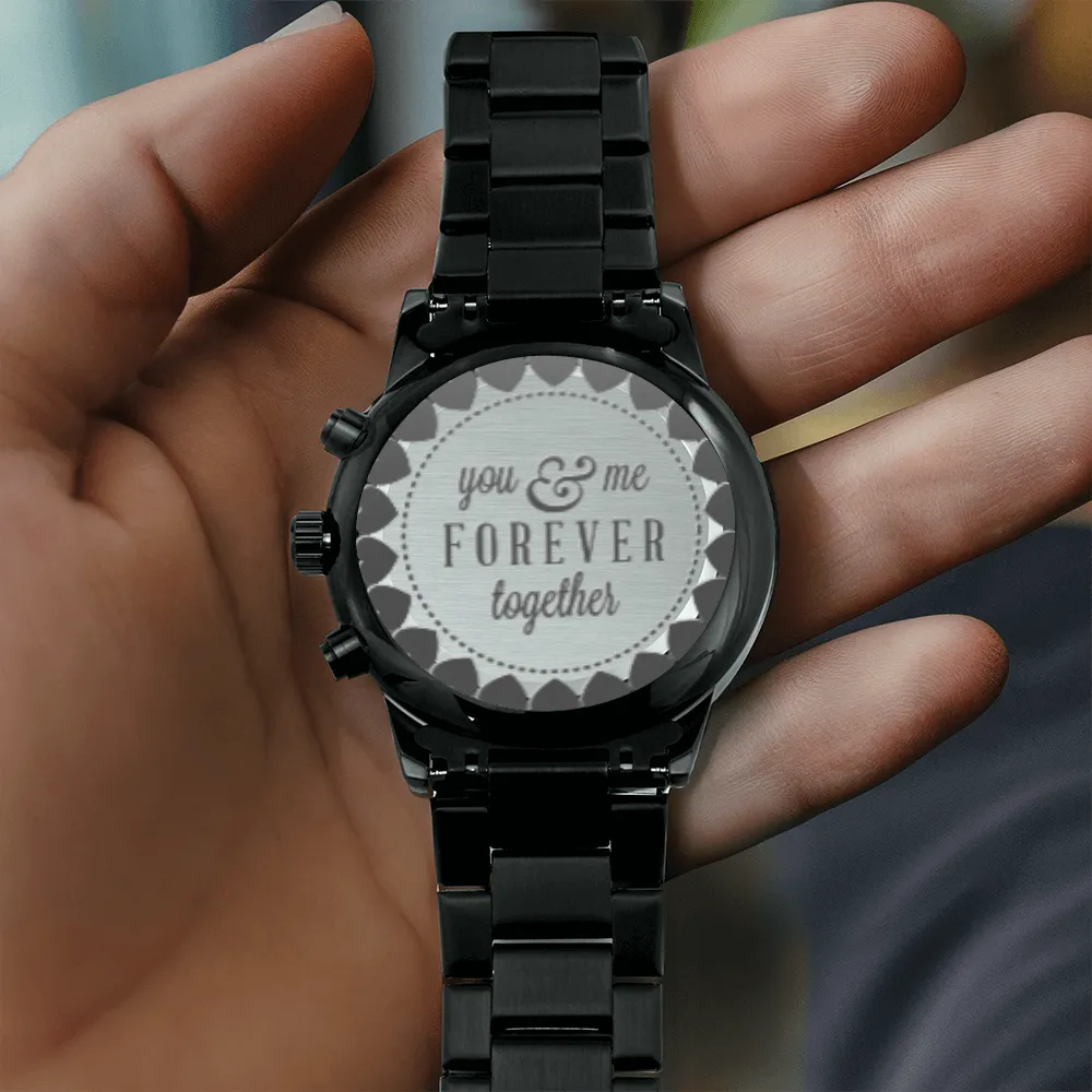 You and Me Together Forever Engraved Black Watch